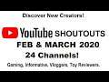 Feb March 2020 Shoutouts to 24 Gaming & Vlog Channels!