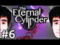 Felps e o CILINDRO ETERNO em The Eternal Cylinder | #6
