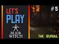 Let's Play - Blair Witch | The Burial | Gameplay Walkthrough | PC | Part - 5