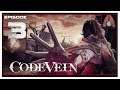 Let's Play Code Vein Network Test With CohhCarnage - Episode 3
