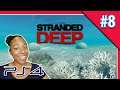 Lets Play Stranded Deep Ps4 Under Da Sea Part 8