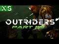 OUTRIDERS- The Stronghold: Part #9