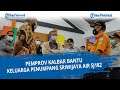 Pemprov Kalbar Bantu Keluarga Penumpang Sriwijaya Air SJ182