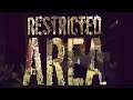 Restricted Area Gameplay