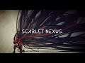 体験版来とるやん!【SCARLET NEXUS】