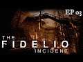 The Fidelio Incident | Ep. 03 - The Burning