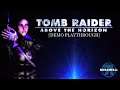 Tomb Raider: Above The Horizon | TRLE Demo