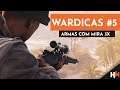 WarDICAS #5 - ARMAS com mira 3x