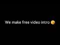 We make video intro | Free | No Watermark