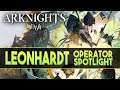 【明日方舟/Arknights】"Leonhardt" Review + Demonstration - Arknights Operator Spotlight