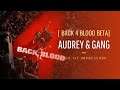 Back 4 Blood - 1st Impression livestream Audrey and Gang