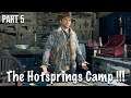Days Gone Part 5 Moving to The New Hot Springs Camp !!! 🔥🔥🔥