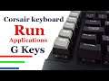 How to run applications with G Keys on Corsair Keyboards
