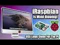 iRaspbian is Mind Blowing! OSX Look For the Rasberry Pi 4