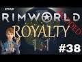Let's Play RimWorld Royalty | New RimWorld Expansion | Shrubland Royalty | Ep. 38 | Mech Showdown!