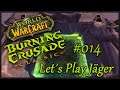 Let's Play World of Warcraft TBC Classic Folge 014 - Die letzten Quest auf der Höllenfeuerhalbinsel