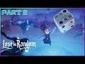 Lost In Random - Part 2: We're not In Onecroft anymore!