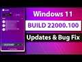 New Windows 11 Build 22000.100 is Here and Check What's New ? UI And Bug Fixes | New Team Appπ