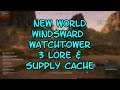 New World Windsward Watchtower 3 Lore & Supply Cache