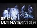Raythan and the Alik'r - Season 2 Episode 16 - Ultimate Skyrim Let's Play