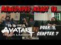 Renegades React to... Avatar: The Last Airbender - Book 3, Chapter 7