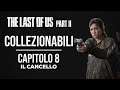 THE LAST OF US - PARTE 2 (ITA) - COLLEZIONABILI - Capitolo 8: Il Cancello