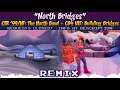 [The North Bowl + Building Bridges] CTR 99+NF/CB4 IAT MASHUP — North Bridges