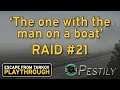 The One With Man On A Boat - Raid #21 - Full Playthrough Series - Escape from Tarkov