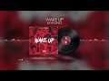 Wake Up Official Audio)