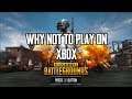 Why You Shouldn't Play PUBG on Xbox