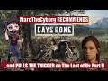 DAYS GONE is good, The Last of Us Part II is not.