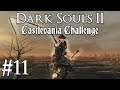 Elemental Whips! - Dark Souls 2 Castlevania Challenge #11