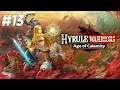 HYRULE WARRIORS AGE OF CALAMITY PART 13