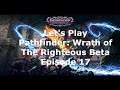 Let's Play Pathfinder Wrath of the Righteous Beta Episode 17