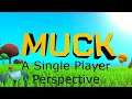 Muck Review - A Single Player Perspective