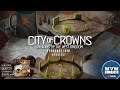MvM Live Plays City of Crowns (Garphill Games)
