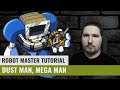 Robot Master Tutorial - Dust Man (No Damage, Mega Man)