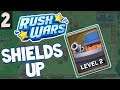 RUSH WARS ! SHIELDS UP SOLDIERS ! New Troop unlocked ! (part #2)
