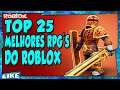 TOP 25 MELHORES RPG DO ROBLOX !!