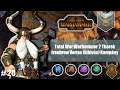Total War:Warhammer 2 Thorek Ironbrow Vortex (kihívás) Kampány #20