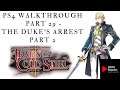 Trails of Cold Steel II Act 2 The Duke's Arrest Part 2 Walkthrough