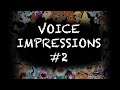 Voice Impressions #2 Still getting over feeling nervous LOL