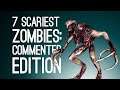 7 Scariest Zombies That Made Us Want to Quit Immediately: Commenter Edition