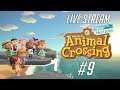 Animal Crossing: New Horizons - Live Stream #9 (Island Developments & Whatnot)