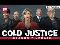 Cold Justice Season 7: Renewed Or Cancelled? - Premiere Next