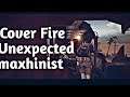Cover Fire| Unexpected Machinist Boss Fight