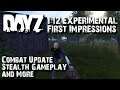 DayZ 1.12 First Impressions - Stealth Gameplay + Combat Update!
