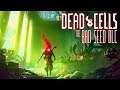Dead Cells: The Bad Seed ~ Run 4