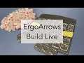 ErgoArrows組み立てライブ | ErgoArrows Build Live