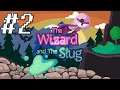 FRENEMIES || The Wizard and the Slug (Let's Play/Playthrough/Gameplay) - Ep.2